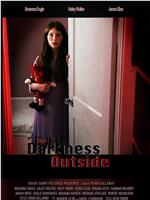 The Darkness Outside在线观看和下载