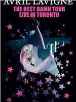 Avril Lavigne: The Best Damn Tour - Live in Toronto在线观看和下载