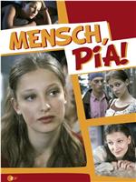 Mensch, Pia!在线观看和下载