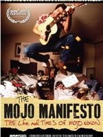 The Mojo Manifesto: The Life and Times of Mojo Nixon在线观看和下载