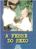 Febre do Sexo在线观看和下载