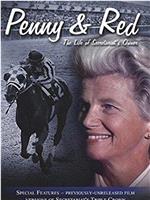 Penny & Red: The Life of Secretariat's Owner在线观看和下载