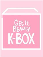 Get it Beauty K-BOX在线观看和下载