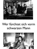 Wer fürchtet sich vorm schwarzen Mann在线观看和下载