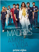 Madres. Amor y vida Season 4在线观看和下载