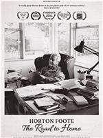 Horton Foote: The Road to Home在线观看和下载