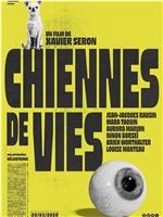 Chiennes de vie在线观看和下载