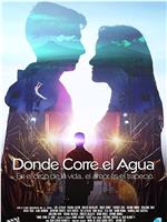 Donde Corre el Agua在线观看和下载