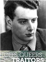 Toffs, Queers And Traitors: The Extraordinary Life Of Guy Burgess在线观看和下载