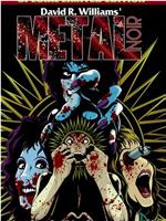 Metal Noir在线观看和下载
