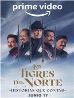 Los Tigres del Norte: Historias que Contar在线观看和下载