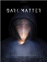 Dark Matter在线观看和下载