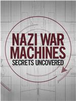 Nazi War Machines: Secrets Uncovered Season 1在线观看和下载