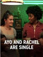 Ayo and Rachel Are Single Season 1在线观看和下载