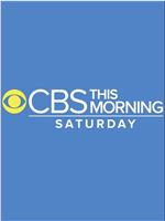 CBS This Morning: Saturday在线观看和下载