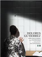 Dolores Guitérrez在线观看和下载