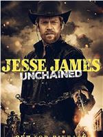 Jesse James: Unchained在线观看和下载