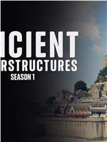 Ancient Superstructures Season 1在线观看和下载