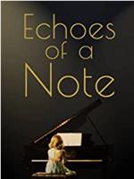 Echoes of a Note在线观看和下载