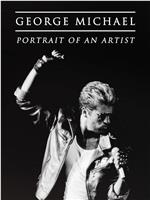 George Michael: Portrait of an Artist在线观看和下载