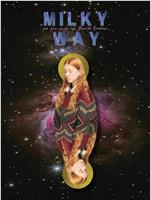 Milky Way在线观看和下载