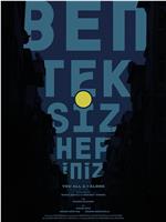 Ben Tek Siz Hepiniz在线观看和下载