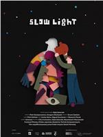 Slow Light在线观看和下载