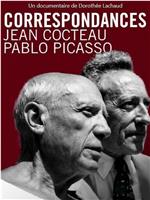 Correspondances: Jean Cocteau - Pablo Picasso在线观看和下载