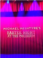 Michael McIntyre‘s Easter Night At The Coliseum在线观看和下载