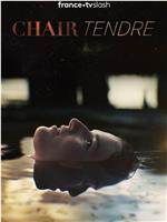 Chair tendre Season 1在线观看和下载