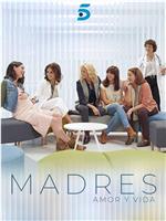 Madres. Amor y vida在线观看和下载