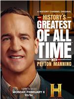 History’s Greatest Of All Time With Peyton Manning Season 1在线观看和下载