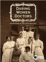 Daring Women Doctors在线观看和下载