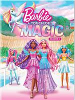 Barbie: A Touch of Magic Season 1在线观看和下载