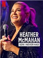 Heather McMahan: Son I Never Had在线观看和下载