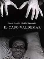 Il caso Valdemar在线观看和下载