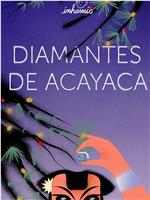 Acayaca Diamonds在线观看和下载