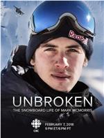 Unbroken: The Snowboard Life of Mark McMorris在线观看和下载