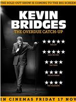 Kevin Bridges: The Overdue Catch-Up在线观看和下载