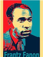 Frantz Fanon. Memòria d'asil在线观看和下载