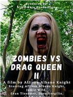 Zombies vs Drag Queen II在线观看和下载