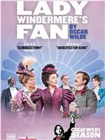 Lady Windermere's Fan在线观看和下载