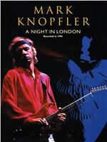 Mark Knopfler A Night In London在线观看和下载