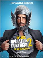 Opération Portugal 2: la vie de château在线观看和下载