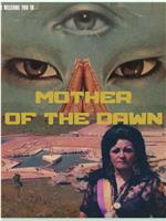 Mother of the Dawn在线观看和下载