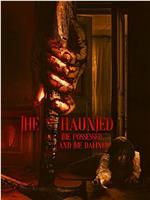 The Haunted, the Possessed and the Damned在线观看和下载