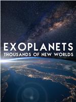 Exoplanets: Thousands of New Worlds在线观看和下载