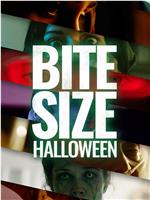 Bite Size Halloween Season 3在线观看和下载