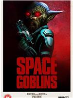 Space Goblins在线观看和下载