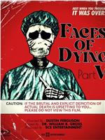 Faces of Dying V在线观看和下载